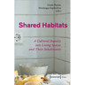 Shared Habitats: A Cultural Inquiry Into Living Spaces and Their Inhabitants