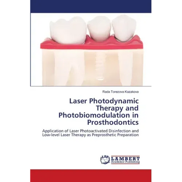 Laser Photodynamic Therapy and Photobiomodulation in Prosthodontics