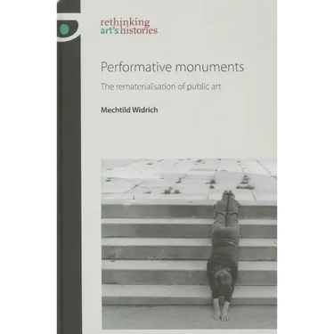 Performative monuments: The rematerialisation of public art