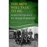 Men Will Talk to Me: Kerry Interviews