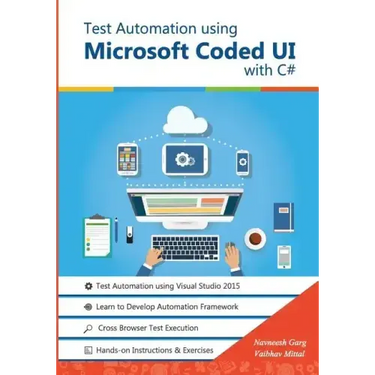 Test Automation using Microsoft Coded UI with C#: Step by Step Guide