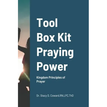 Tool Box Kit Praying Power: Kingdom Principles of Prayer