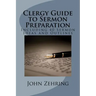 Clergy Guide to Sermon Preparation: Including 40 Sermon Ideas and Outlines