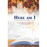 HERE AM I Whom shall I send, and who will go for us? Isaiah 6: 8: INTERACTiVE DEvoTiONAL whh YEAR BiblE foR CANVASSiNG WoRk