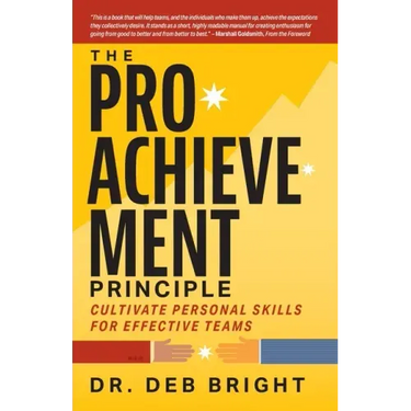 The Pro-Achievement Principle: Cultivate Personal Skills for Effective Teams