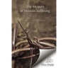 The Mystery of Human Suffering