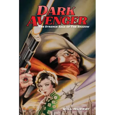 Dark Avenger: The Strange Saga of The Shadow