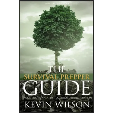 Survival: Survival Prepper Guide Hacks, Tricks, and Tips To Improve Your Situati