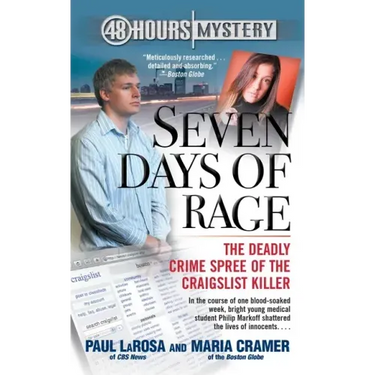 Seven Days of Rage: The Deadly Crime Spree of the Craigslist Killer