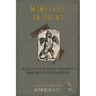 Monsters In Print: A Collection Of Curious Creatures Known Mostly From Newspapers