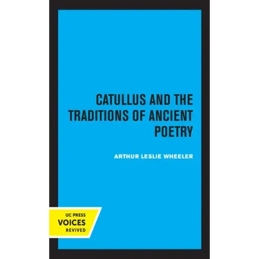 Catullus and the Traditions of Ancient Poetry: Volume 9