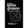 A New Book of 5 Rings: Essential Tactics for Today's Leader