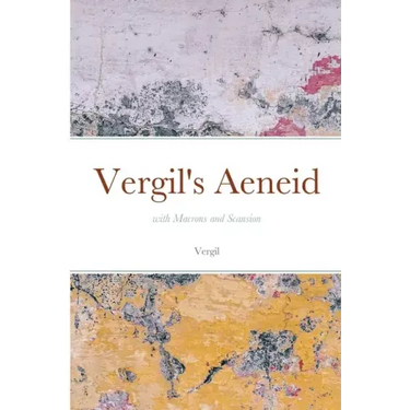 Vergil's Aeneid: with Macrons and Scansion