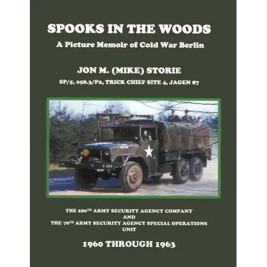 Spooks in the Woods: A Picture Memoir of Cold War Berlin