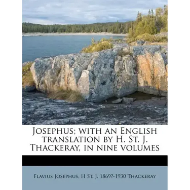 Josephus; with an English translation by H. St. J. Thackeray, in nine volumes