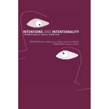 Intentions and Intentionality: Foundations of Social Cognition