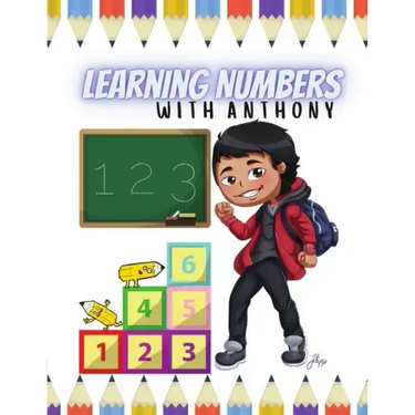 Learning Numbers With Anthony: The Anthony Series