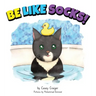 Be Like Socks!