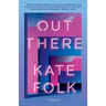 Out There: Stories