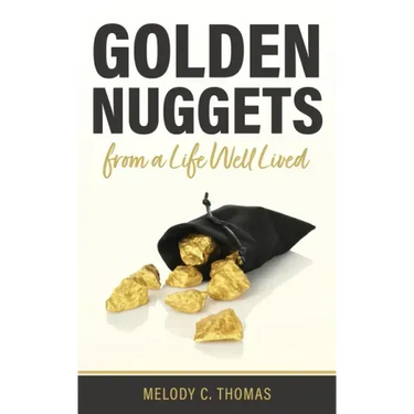 Golden Nuggets From a Life Well Lived