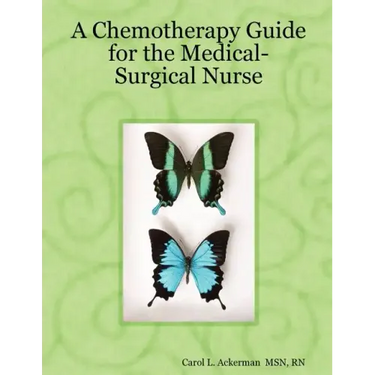 A Chemotherapy Guide for the Medical-Surgical Nurse
