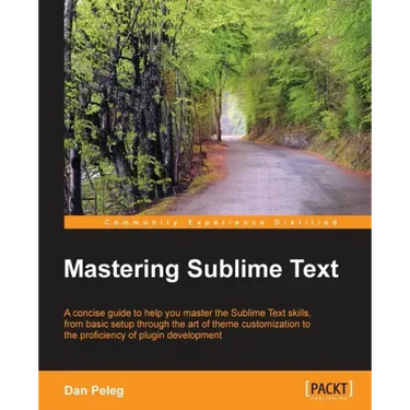 Mastering Sublime Text