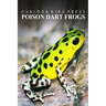 Poison Dart Frogs - Curious Kids Press: Kids book about animals and wildlife, Children's books 4-6