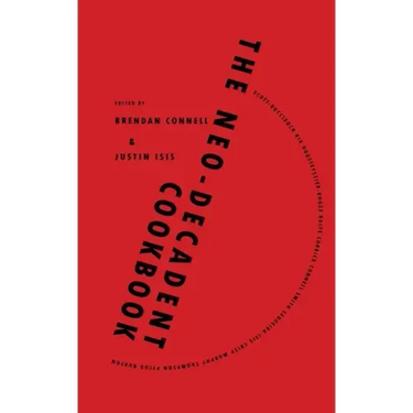 The Neo-Decadent Cookbook