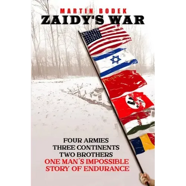 Zaidy's War: Four Armies, Three Continents, Two Brothers. One Man's Impossible Story of Endurance