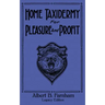 Home Taxidermy For Pleasure And Profit (Legacy Edition): A Classic Manual On Traditional Animal Stuffing and Display Techniques And Preservation Metho