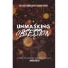 Unmasking Obsession: A Dark Halloween Romance Novella