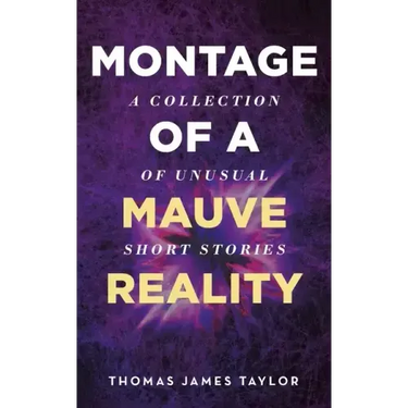 Montage of A Mauve Reality