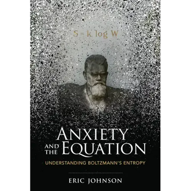 Anxiety and the Equation: Understanding Boltzmann's Entropy