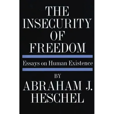 Insecurity of Freedom: Essays on Human Existence