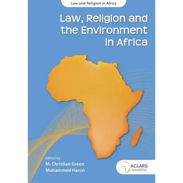 Law, Religion and the Environment in Africa