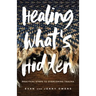 Healing What's Hidden