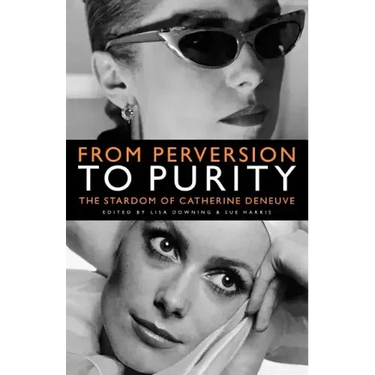 From Perversion to Purity: The Stardom of Catherine Deneuve
