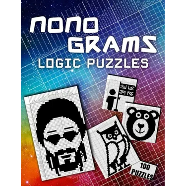 Picross Nonograms Puzzle Book - Hanjie Pixel Logic: 100 Challenging Puzzles Easy To Hard Japanese Crosswords Griddlers Paint By Numbers Picture Cross