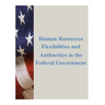 Human Resources Flexibilities and Authorities in the Federal Government