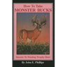 How to Take Monster Bucks: Secrets to Finding Trophy Deer