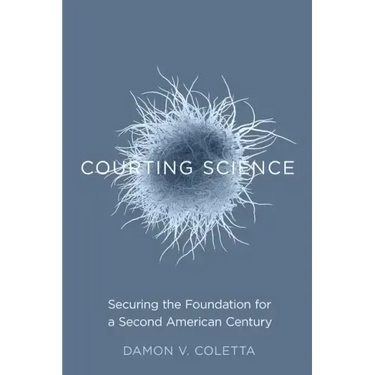 Courting Science: Securing the Foundation for a Second American Century