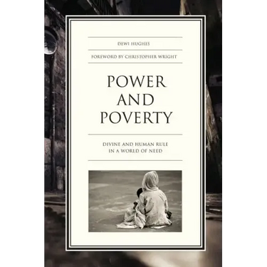 Power and Poverty: Divine and Human Rule in a World of Need