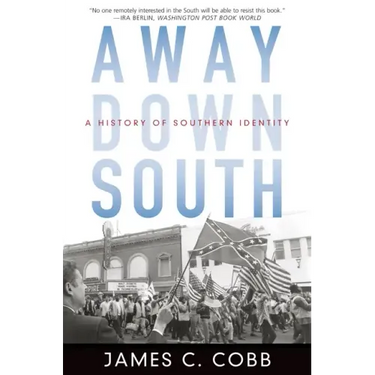 Away Down South: A History of Southern Identity