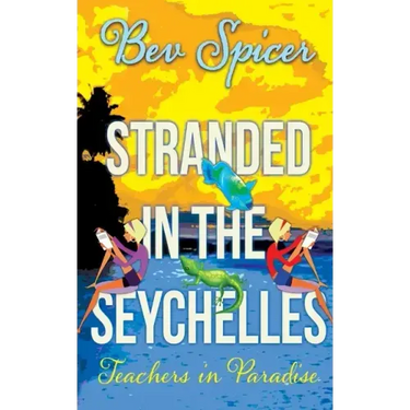 Stranded in the Seychelles: teachers in paradise