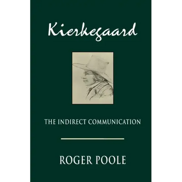 Kierkegaard: The Indirect Communication