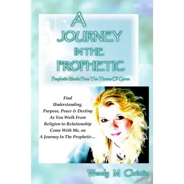 A Journey In The Prophetic