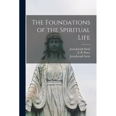The Foundations of the Spiritual Life