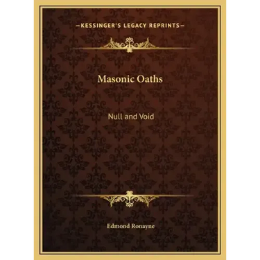 Masonic Oaths: Null and Void