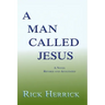 A Man Called Jesus, Revised and Annotated