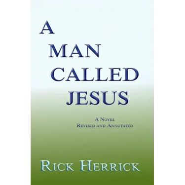 A Man Called Jesus, Revised and Annotated